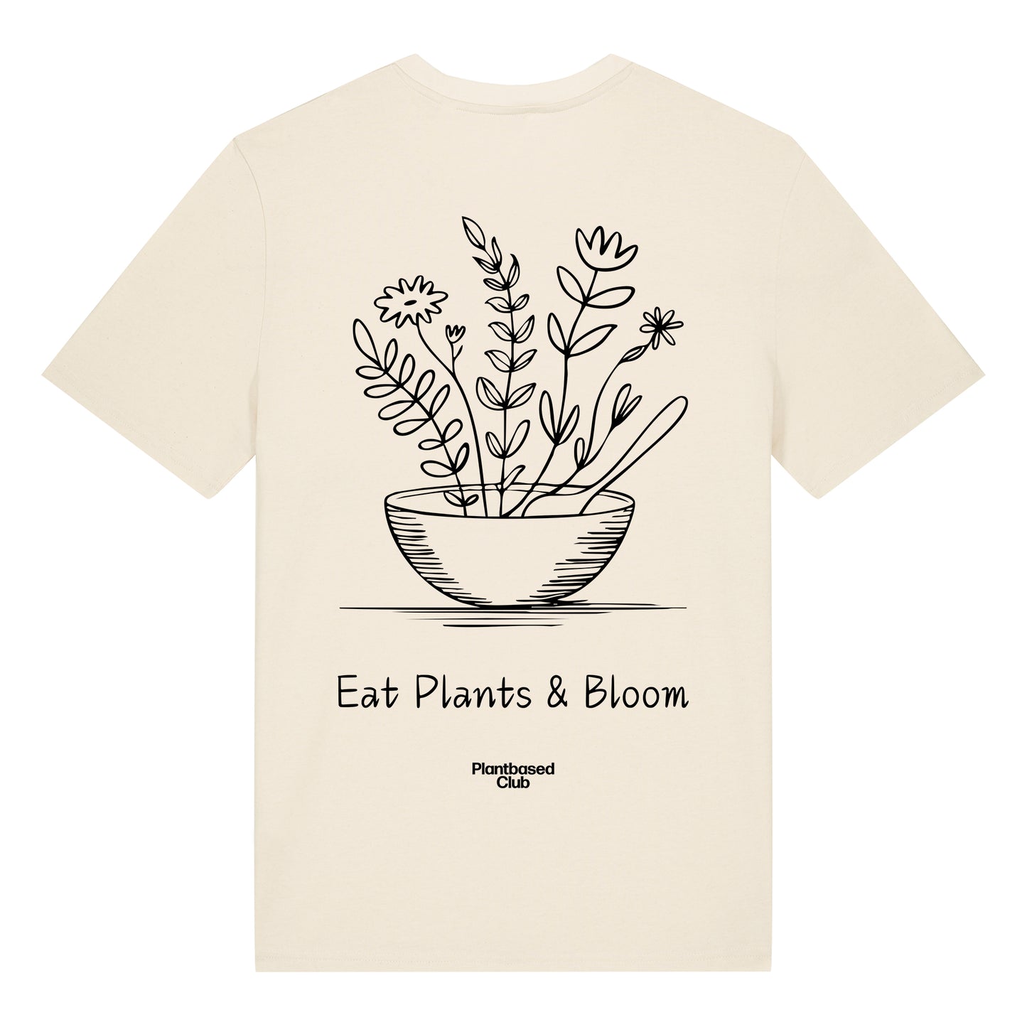Eat Plants & Bloom - T-Shirt