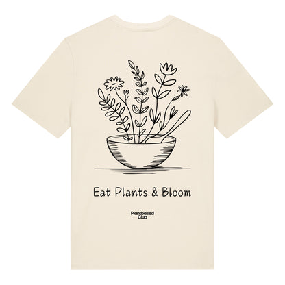 Eat Plants & Bloom - T-Shirt