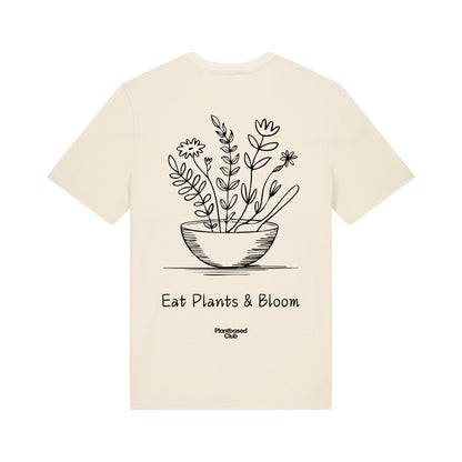 Eat Plants & Bloom - T-Shirt