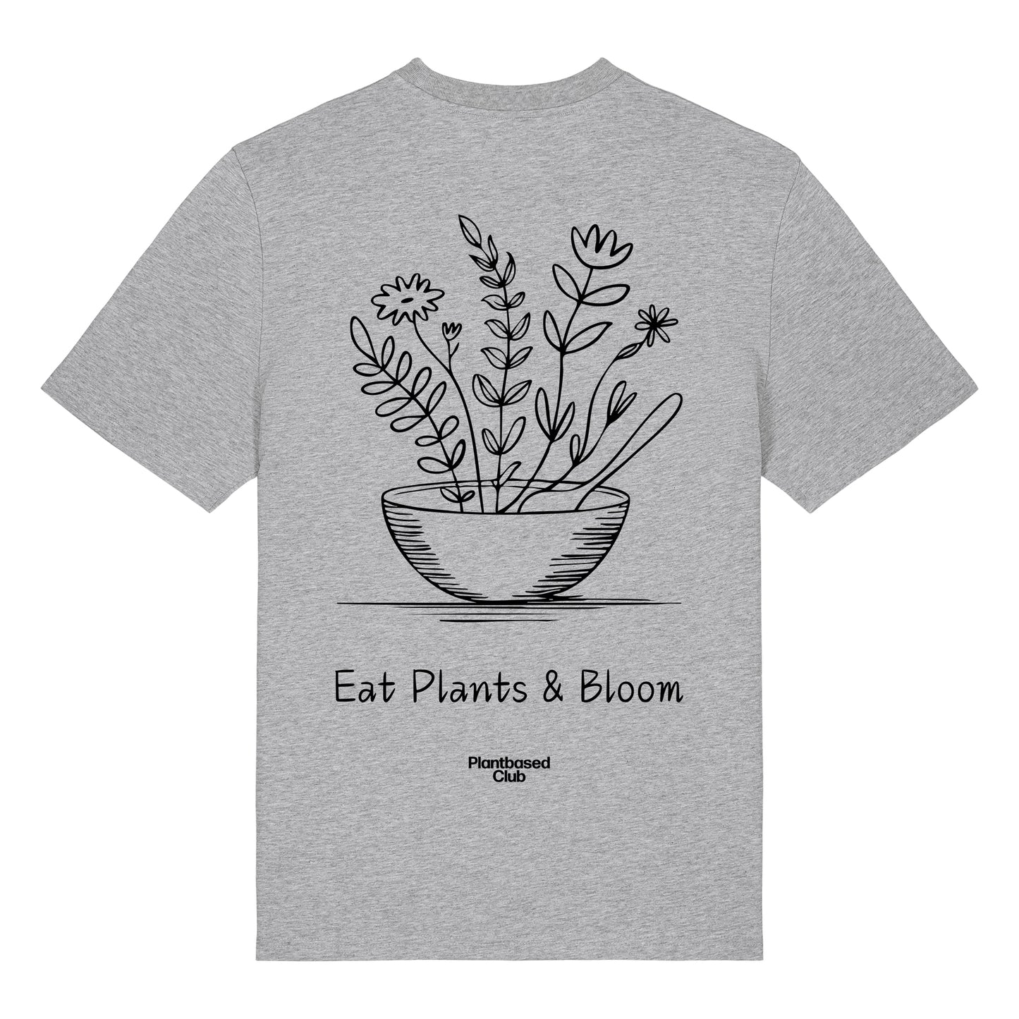 Eat Plants & Bloom - T-Shirt