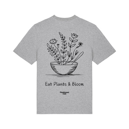 Eat Plants & Bloom - T-Shirt