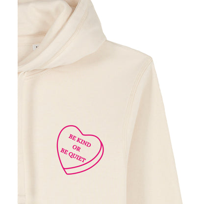 Be kind or be Quiet - Hoodie