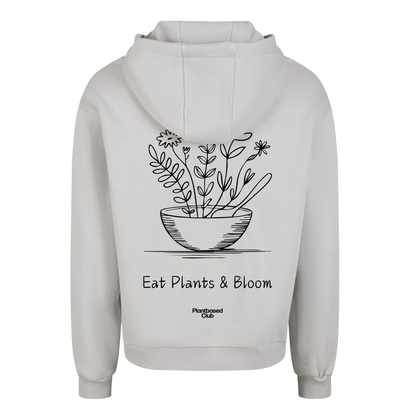 Eat Plants & Bloom - Oversized Hoodie