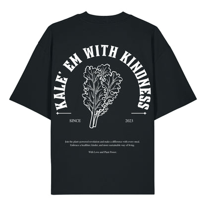 Kale'em With Kindness - Oversized T-Shirt