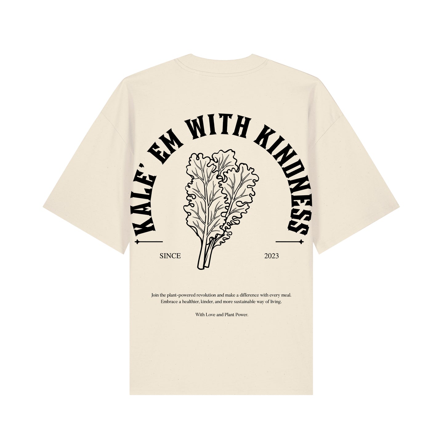 Kale'em With Kindness - Oversized T-Shirt