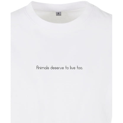 Animals deserve to live too - Oversized Crop Top