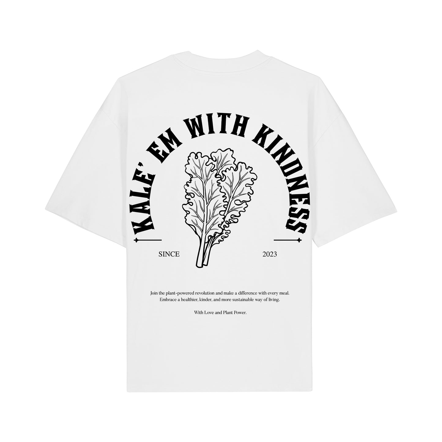 Kale'em With Kindness - Oversized T-Shirt