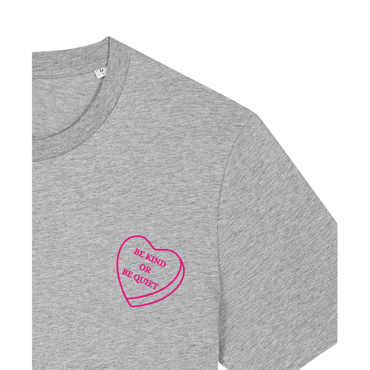 Be Kind or be Quiet - T-Shirt