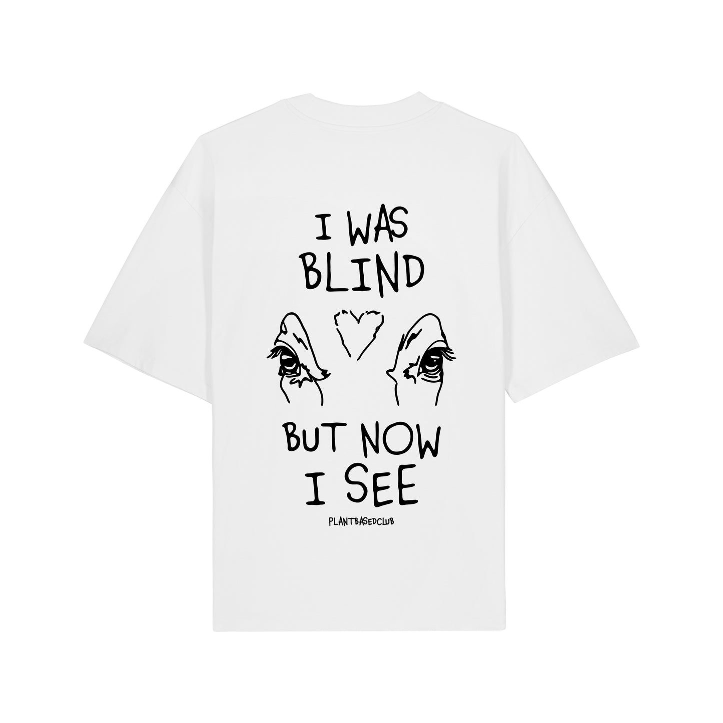 I was Blind - Oversized T-Shirt