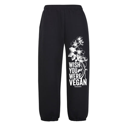 Wish you were Vegan - Oversized Sweatpants