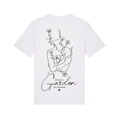 My Body is a Garden - T-Shirt