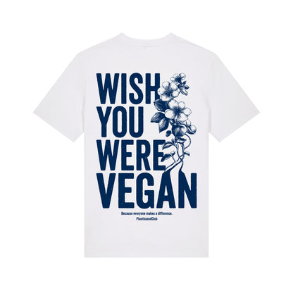 Wish you were Vegan - T-Shirt