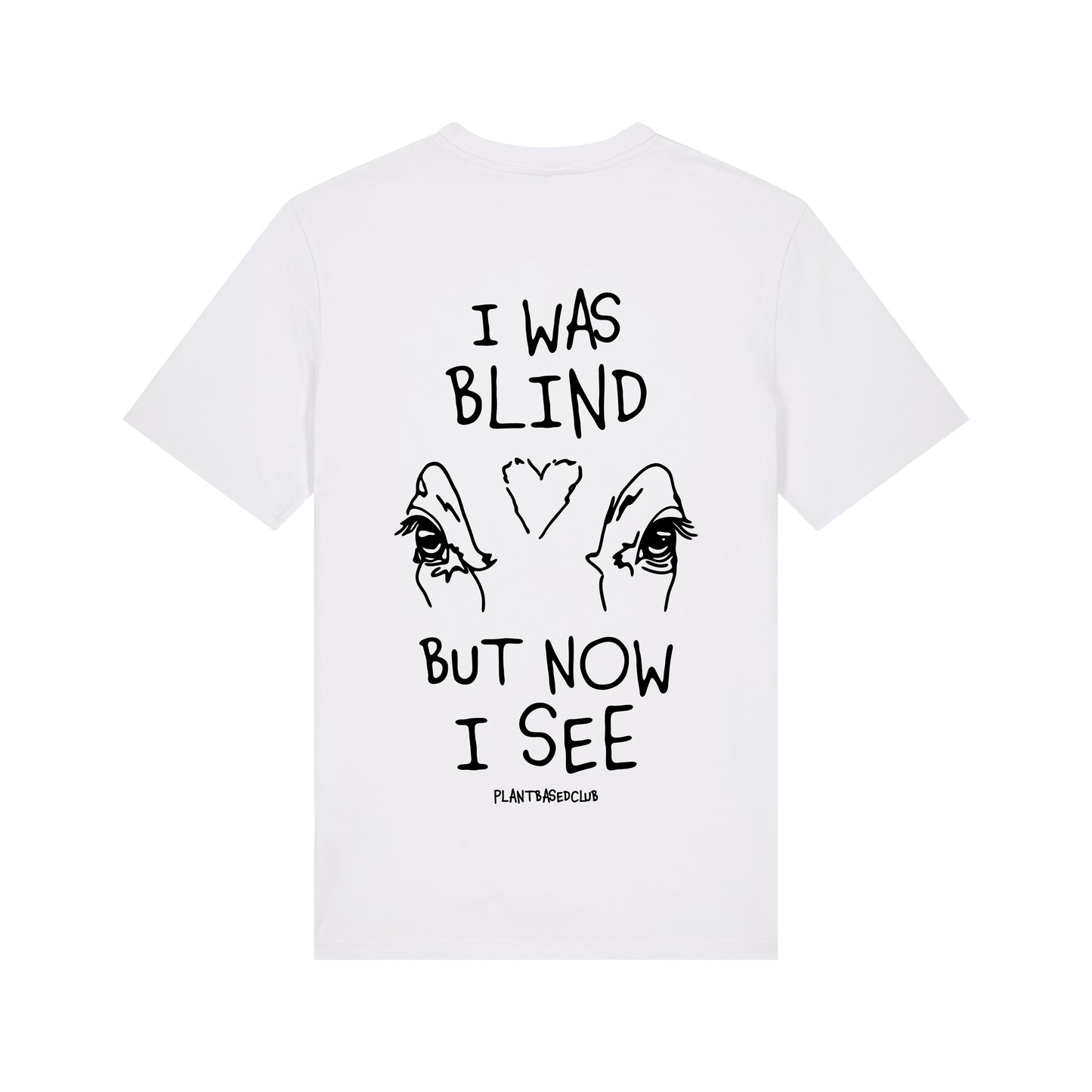 I was Blind - T-Shirt