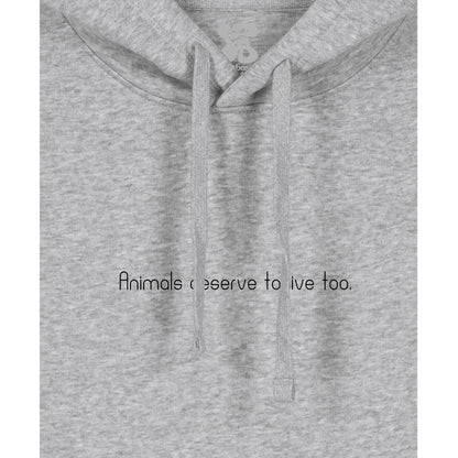 Animals deserve to live too - Hoodie