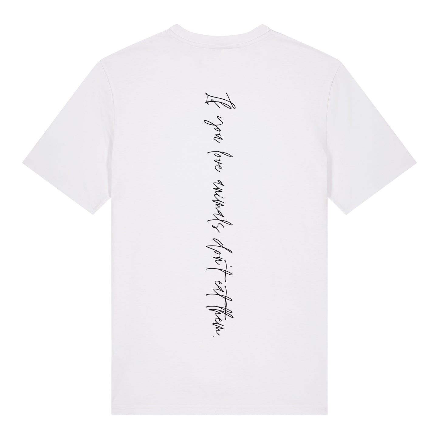 If you love animals... - T-Shirt