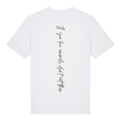 If you love animals... - T-Shirt