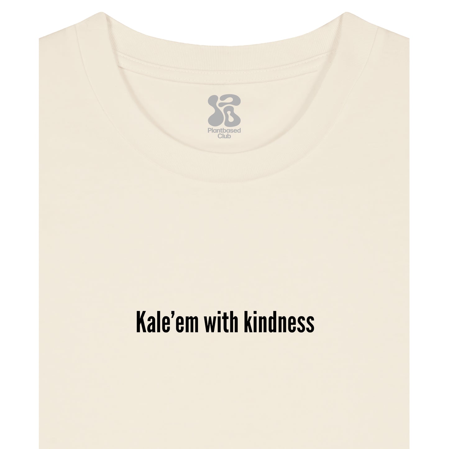 Kale'em With Kindness - T-Shirt