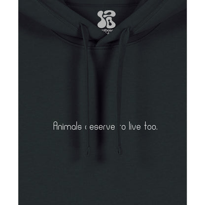 Animals deserve to live too - Hoodie