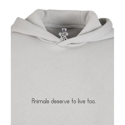 Animals deserve to live too - Oversized Hoodie