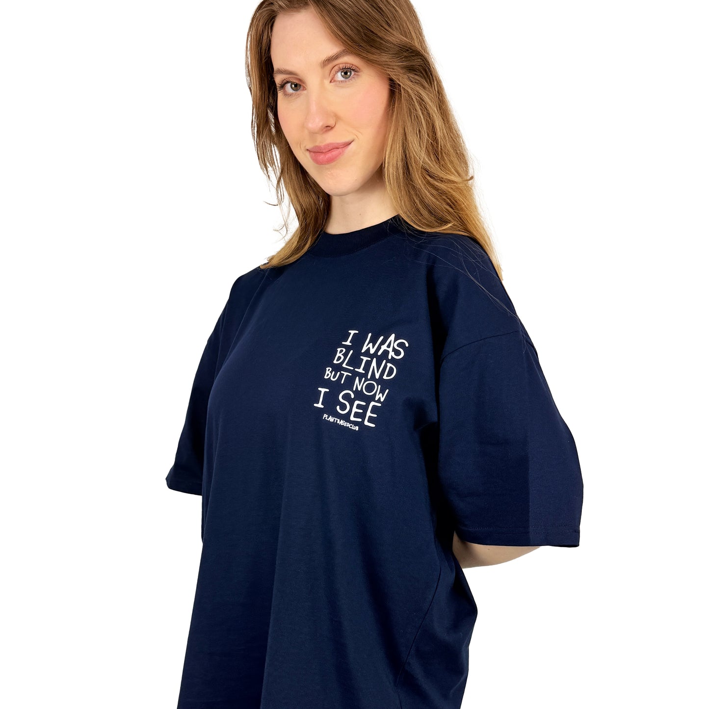 I was Blind - Oversized T-Shirt