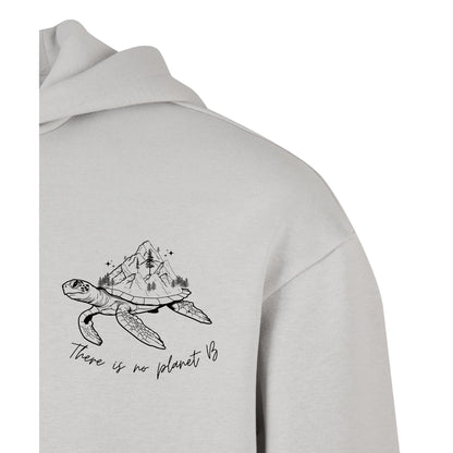 There is no planet B - Oversized Hoodie