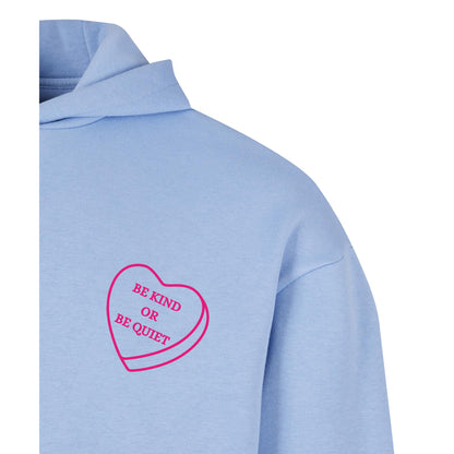 Be kind or be Quiet - Oversized Hoodie