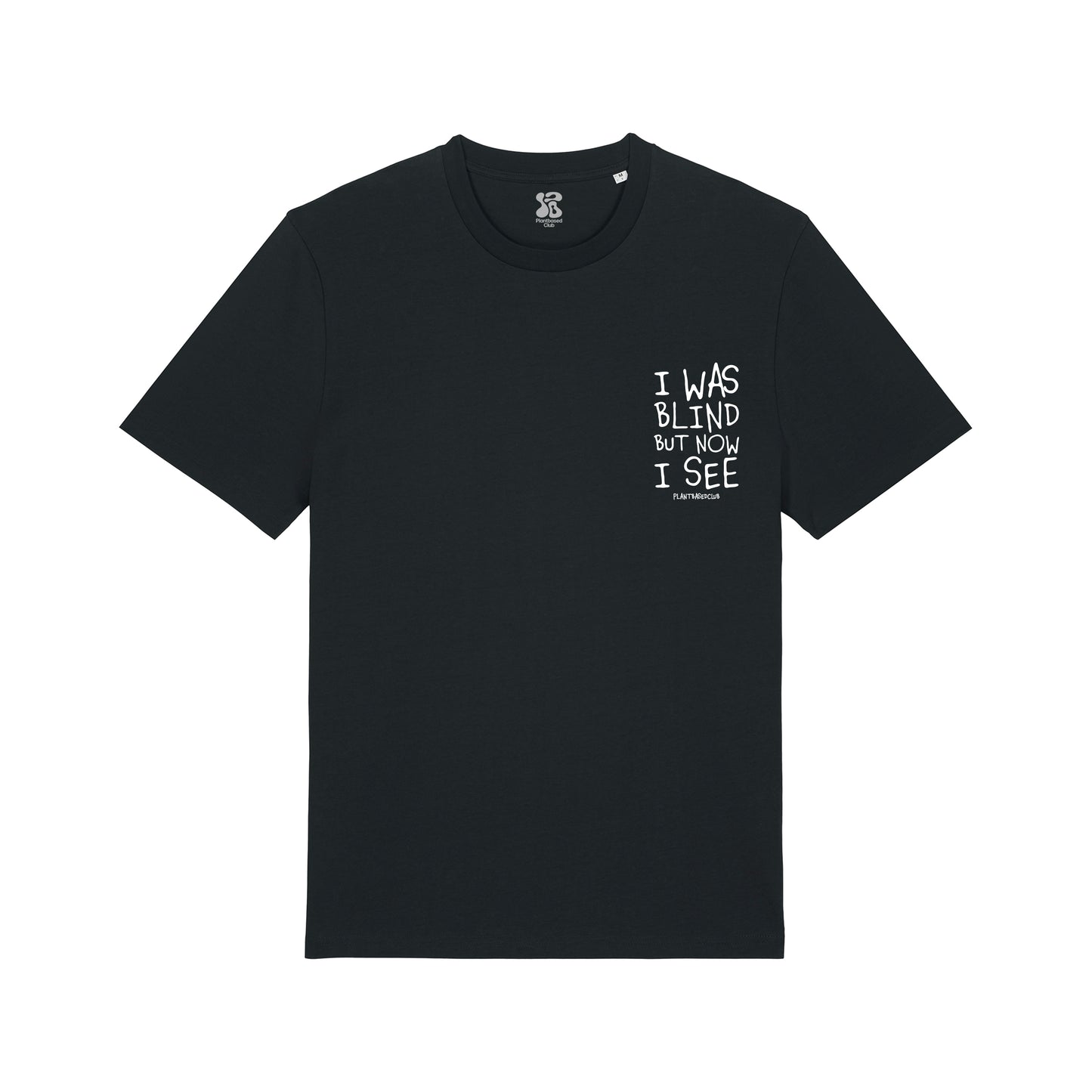 I was Blind - T-Shirt