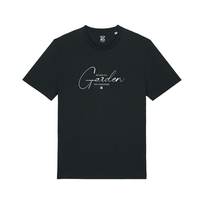 My Body is a Garden - T-Shirt