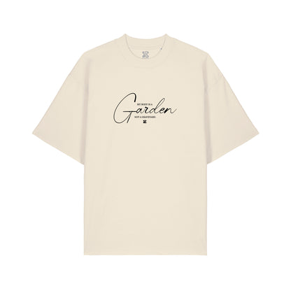 My Body is a Garden - Oversized T-Shirt