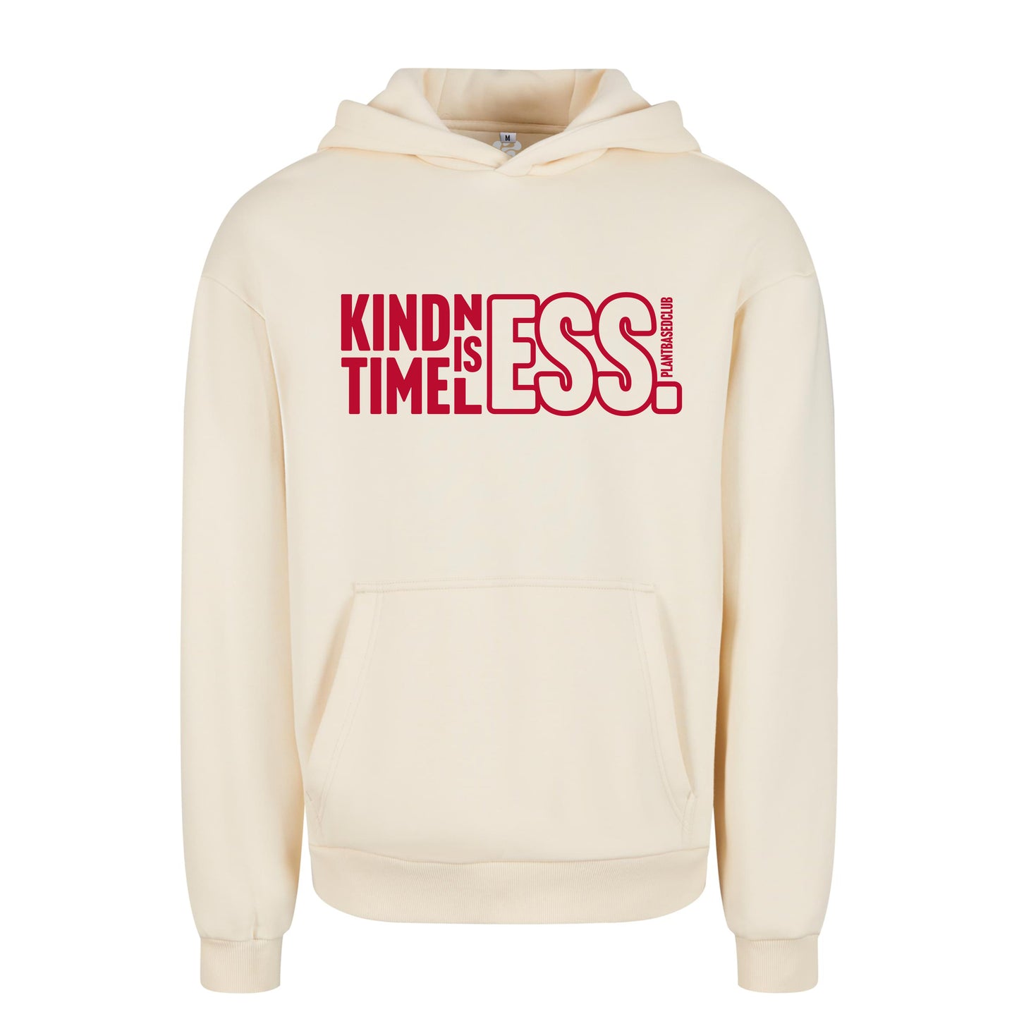 Oversize hoodie without drawstring Kindness is Timeless 3