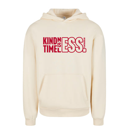 Oversize hoodie without drawstring Kindness is Timeless 3