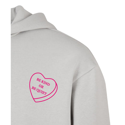 Be kind or be Quiet - Oversized Hoodie