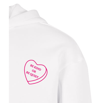 Be kind or be Quiet - Oversized Hoodie