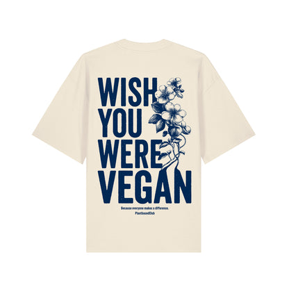 Wish you were Vegan - Oversized T-Shirt