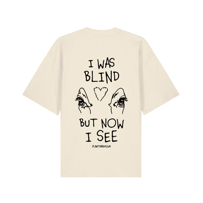 I was Blind - Oversized T-Shirt