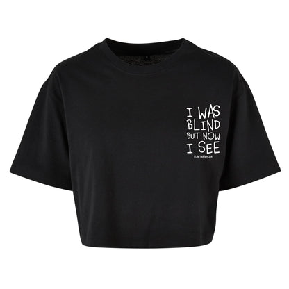 I was Blind - Oversized Crop Top