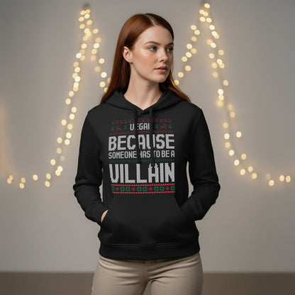 Vegan, Because Someone... - Hoodie