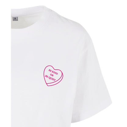 Be Kind or be Quiet - Oversized Crop Top