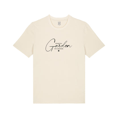 My Body is a Garden - T-Shirt