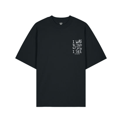 I was Blind - Oversized T-Shirt