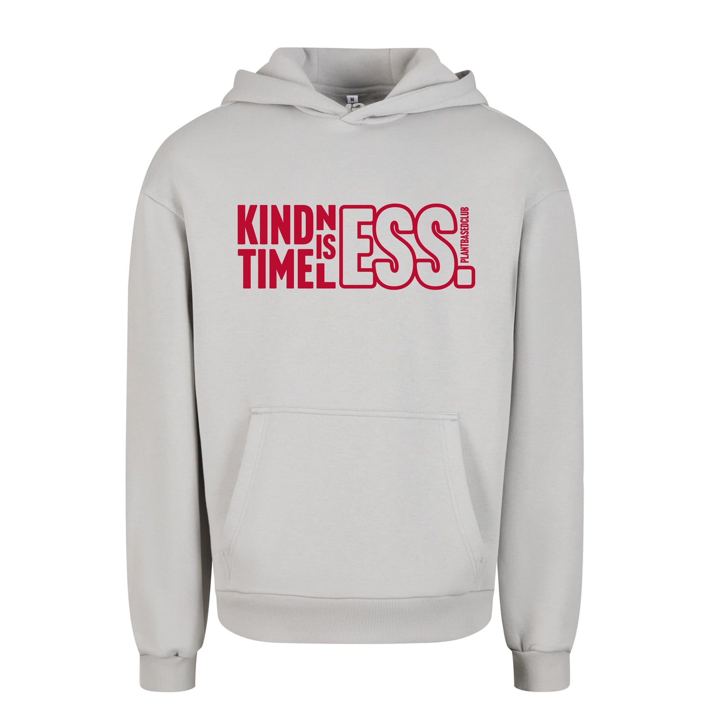 Oversize hoodie without drawstring Kindness is Timeless 3