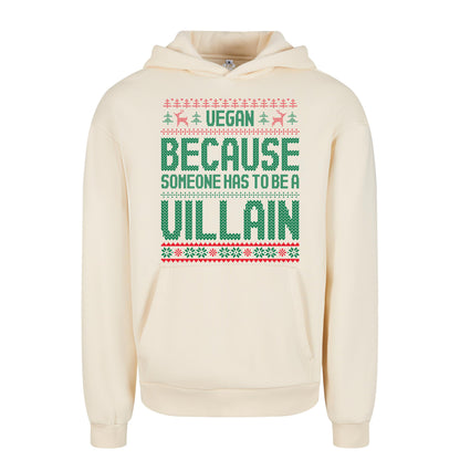 Vegan, Because Someone... - Oversized Hoodie