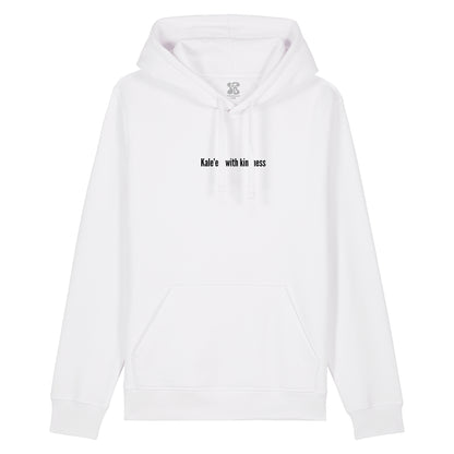 Kale'em With Kindness - Hoodie