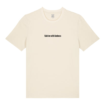 Kale'em With Kindness - T-Shirt