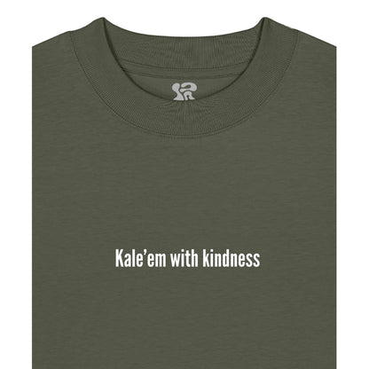 Kale'em With Kindness - Oversized T-Shirt