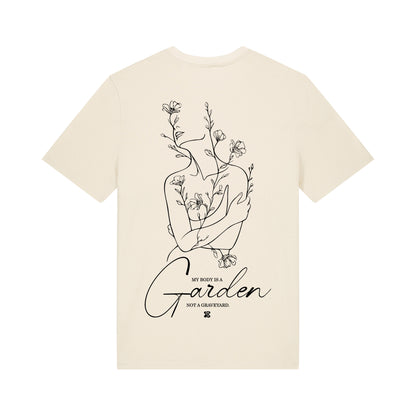 My Body is a Garden - T-Shirt