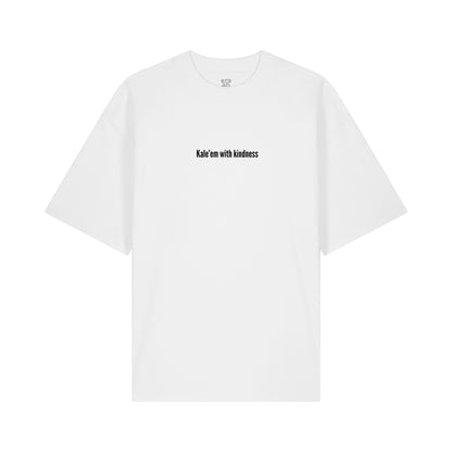 Kale'em With Kindness - Oversized T-Shirt