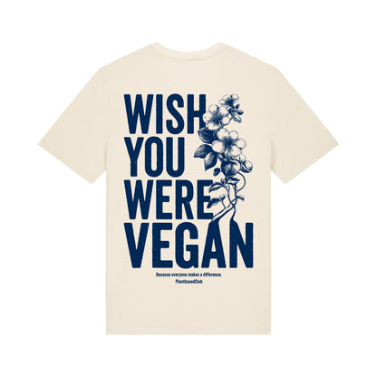 Wish you were Vegan - T-Shirt
