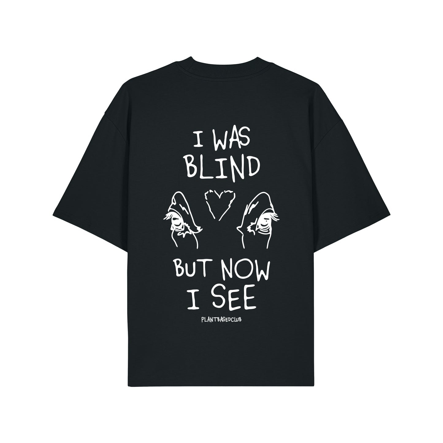 I was Blind - Oversized T-Shirt