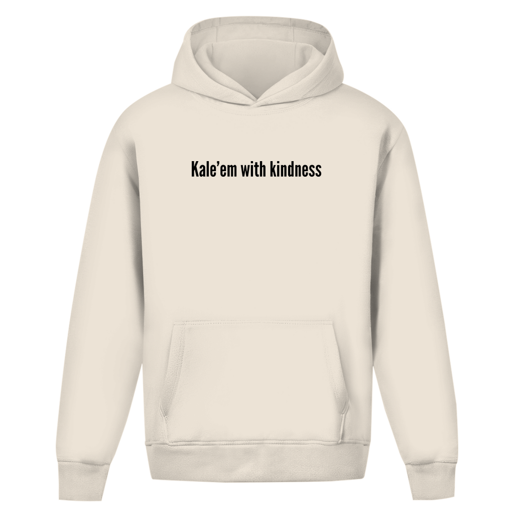 Kale'em With Kindness - Oversized Hoodie (Unisex)